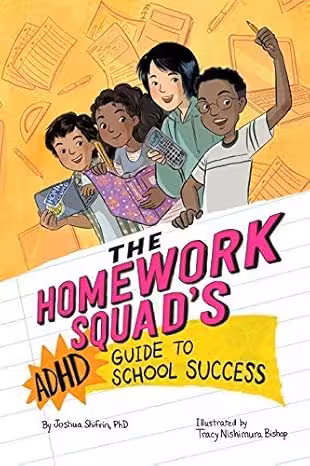 خرید و دانلود نسخه کامل کتاب The Homework Squad's ADHD Guide to School Success - Pdf