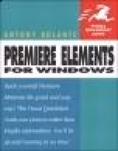 خرید و دانلود نسخه کامل کتاب Premiere Elements for Windows: Visual QuickStart Guide