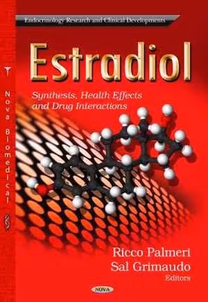 [PDF] دانلود کتاب Estradiol - Synthesis, Health Effects And Drug Interactions, 2013