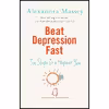 کتاب Beat Depression Fast اثر Alexandra Massey انتشارات Watkins Publishing