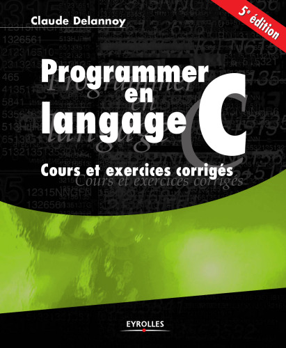 خرید و دانلود نسخه کامل کتاب Programmer en langage C: Cours et exercices corriges, 5e edition
