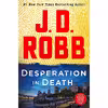کتاب Desperation in Death اثر J.D. Robb انتشارات St. Martin's Press