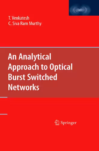 خرید و دانلود نسخه کامل کتاب An Analytical Approach to Optical Burst Switched Networks