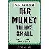 کتاب Big Money Thinks Small اثر Joel Tillinghast انتشارات Columbia Business School Publishing