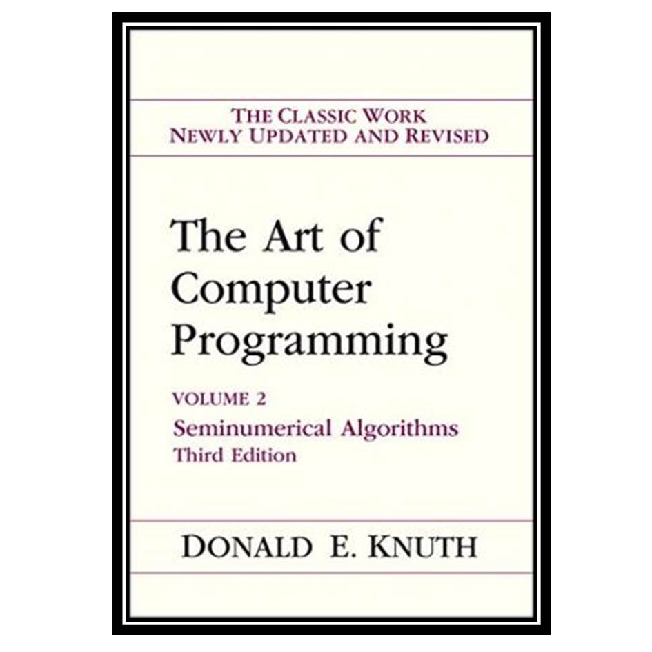 کتاب The art of computer programming. Vol.2. Seminumerical algorithms اثر Donald E. Knuth انتشارات مولفین طلایی