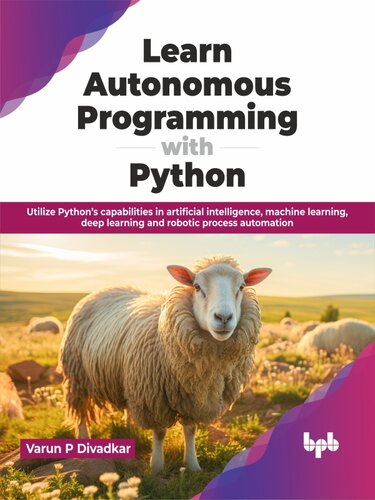 خرید و دانلود نسخه کامل کتاب Learn Autonomous Programming with Python: Utilize Python's capabilities in artificial intelligence, machine learning