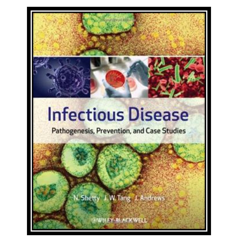 کتاب Infectious Disease - Pathogenesis, Prevention, and Case Studies اثر جمعی از نویسندگان انتشارات مؤلفین طلایی