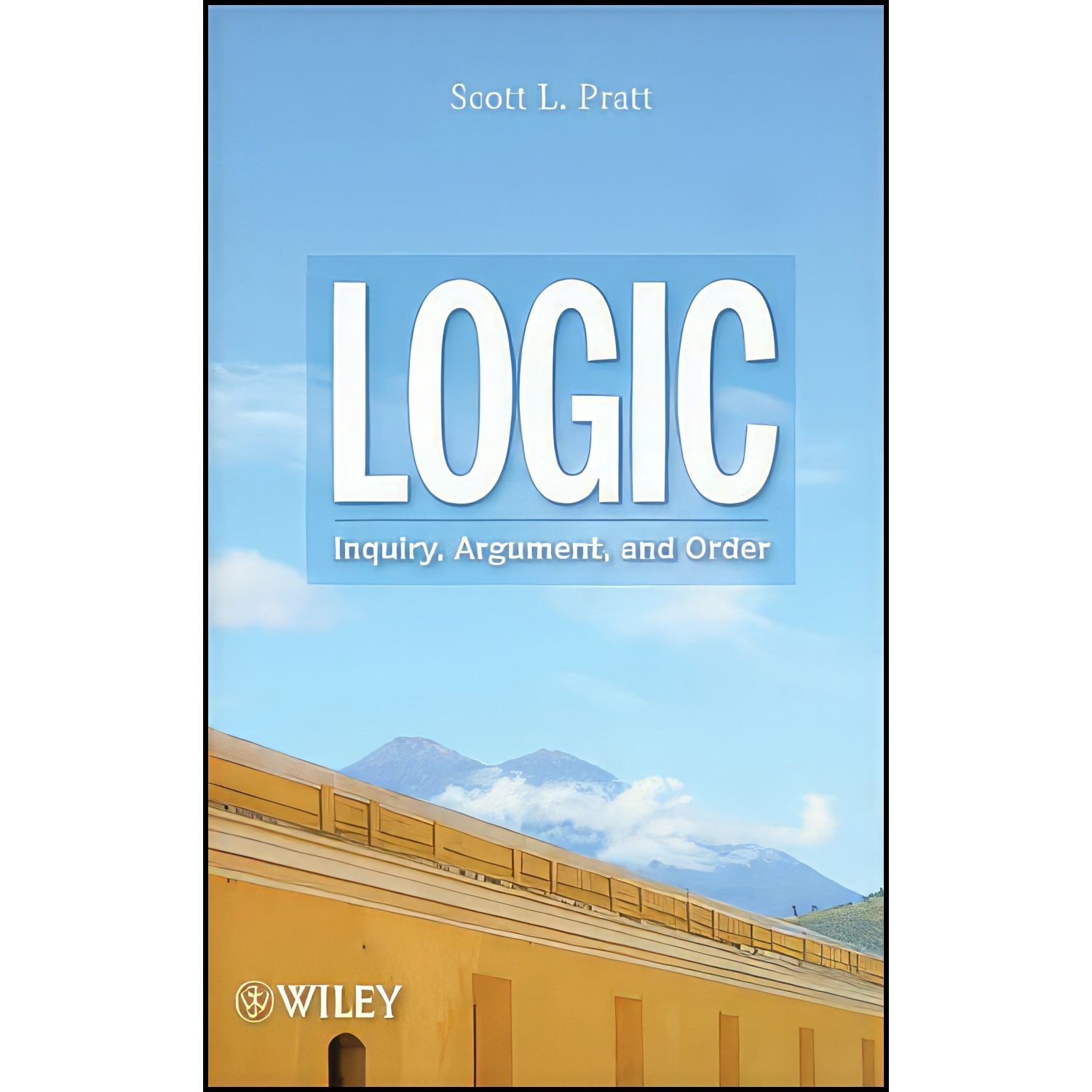 کتاب زبان اصلی Logic اثر Scott L Pratt انتشارات Wiley