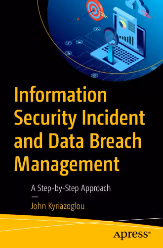 خرید و دانلود نسخه کامل کتاب Information Security Incident and Data Breach Management : A Step-by-Step Approach