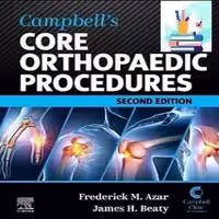 Campbell's Core Orthopaedic Procedures 2024 TRUE PDF   VIDEOS