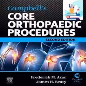 Campbell's Core Orthopaedic Procedures 2024 TRUE PDF   VIDEOS