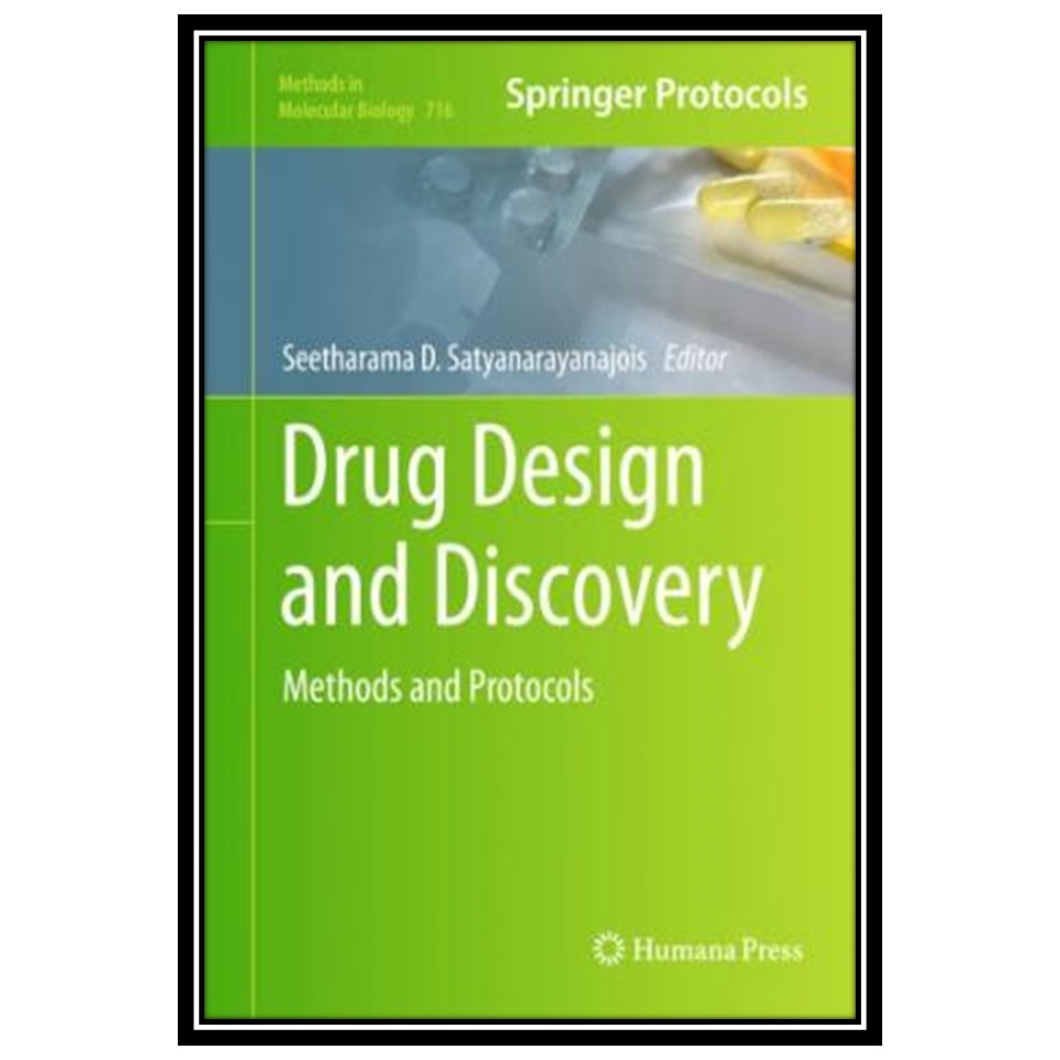 کتاب Drug Design and Discovery: Methods and Protocols اثر جمعی از نویسندگان انتشارات مؤلفین طلایی