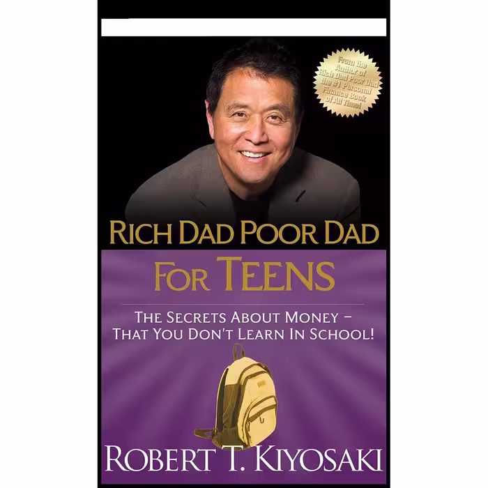 کتاب Rich Dad Poor Dad for Teens اثر Robert T. Kiyosaki and Tim Wheeler انتشارات Brilliance