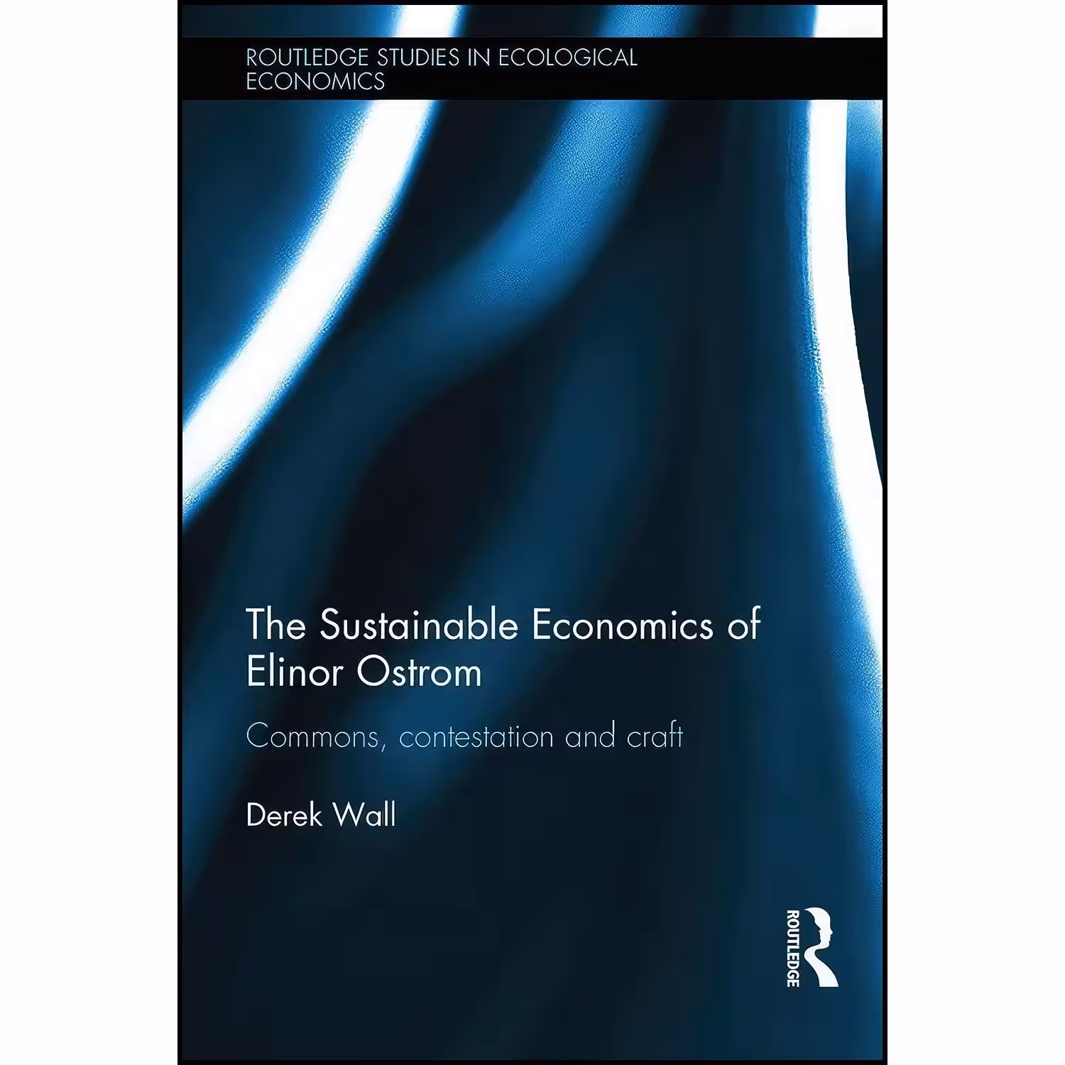 کتاب زبان اصلی The Sustainable Economics of Elinor Ostrom اثر Derek Wall