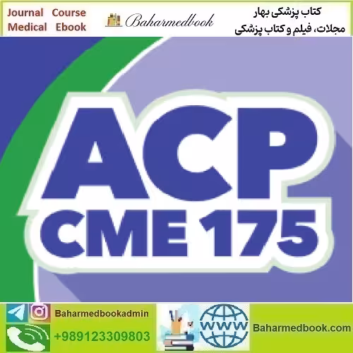 ACP CME 175 2024 video course price 65€ - کتاب پزشکی بهار