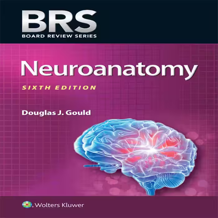 کتاب BRS Neuroanatomy اثر Douglas Gould انتشارات Wolters Kluwer