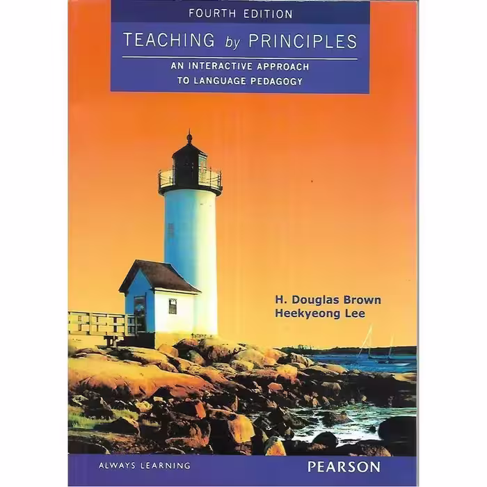TEACHING by PRINCIPLES (FOURTH EDITION)