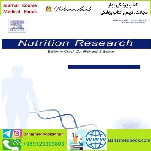Nutrition Research Volume 85 to 96 2021 TRUE PDF price 4€ - کتاب پزشکی بهار