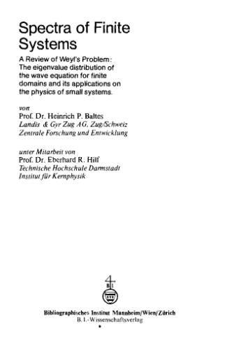 خرید و دانلود نسخه کامل کتاب Spectra of Finite Systems - a Review od Weyl's Problem, The Eigenvalue Distribution of the Wave Equation for Finite Domains and its Applications on the Physics of Small Systems