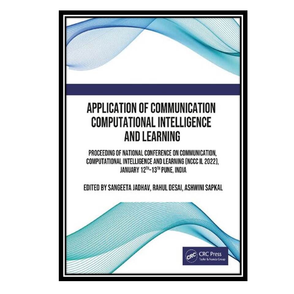 کتاب Application of Communication Computational Intelligence and Learning