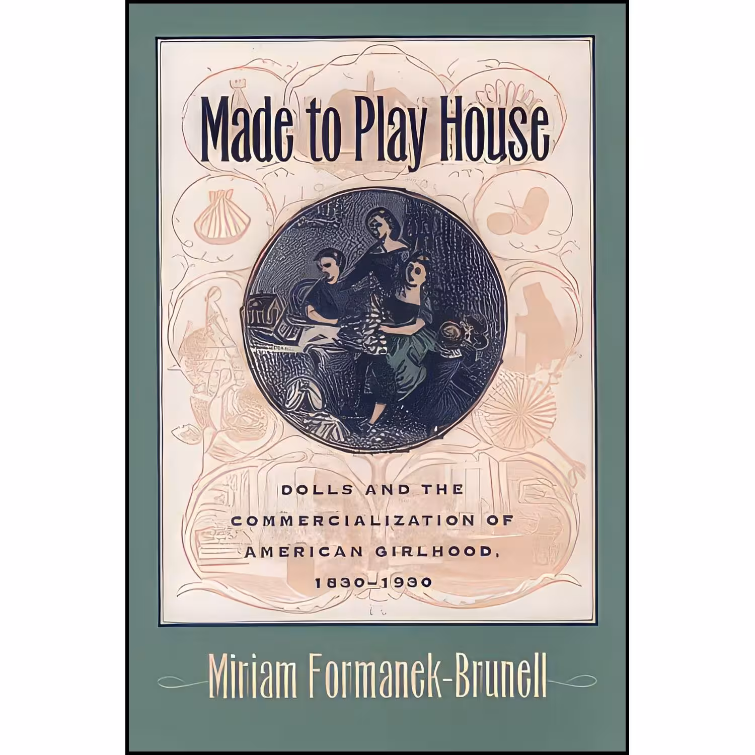 کتاب زبان اصلی Made to Play House اثر Miriam FormanBrunell