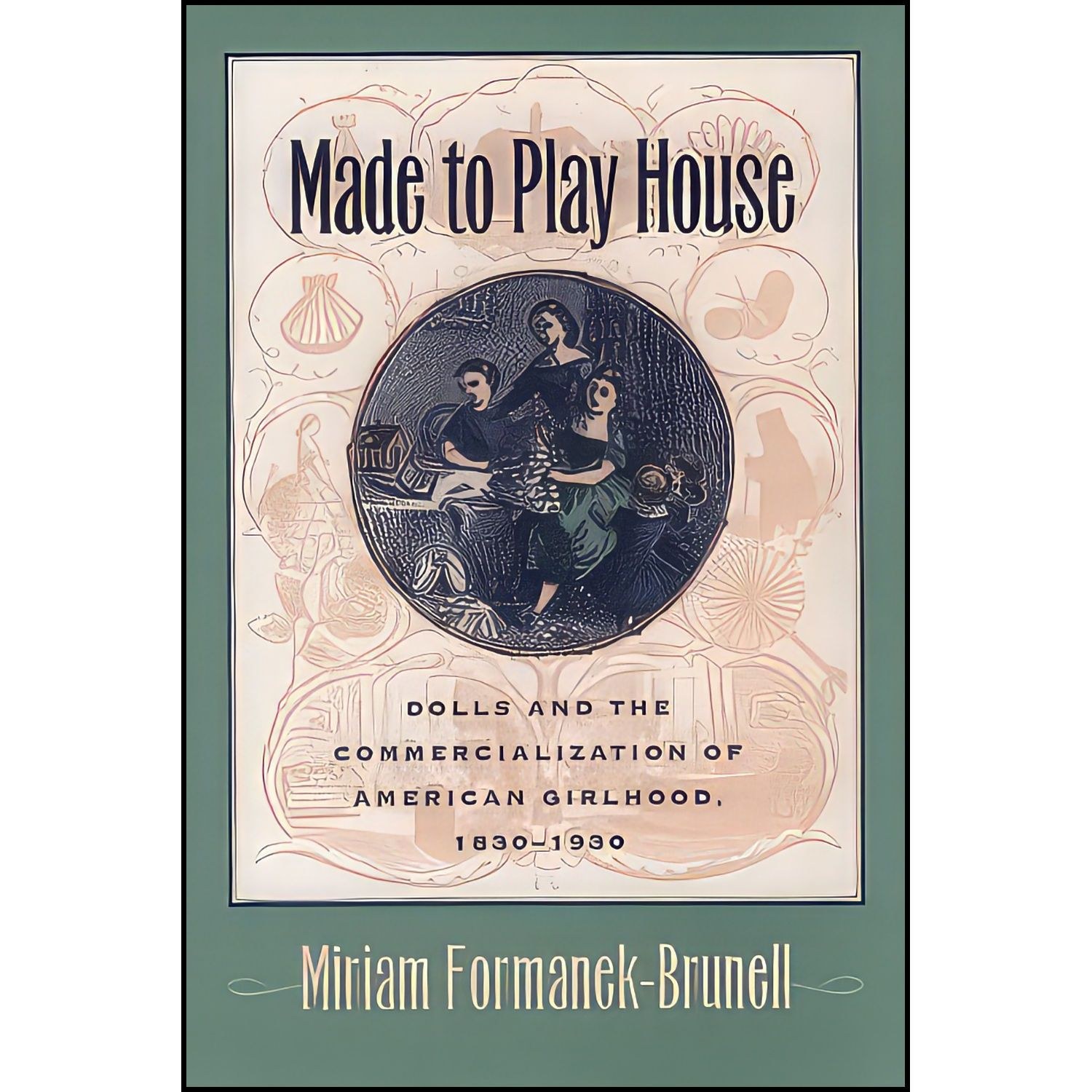 کتاب زبان اصلی Made to Play House اثر Miriam FormanBrunell