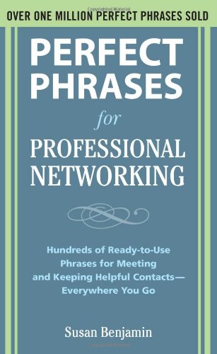 خرید و دانلود نسخه کامل کتاب Perfect Phrases for Professional Networking: Hundreds of Ready-to-Use Phrases for Meeting and Keeping Helpful Contacts Everywhere You Go - PDF