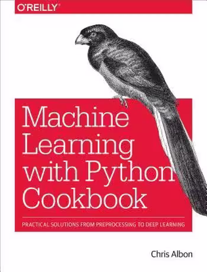 خرید و دانلود نسخه کامل کتاب Machine Learning with Python Cookbook: Practical Solutions from Preprocessing to Deep Learning (2nd Ed, Release 4)