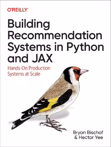 خرید و دانلود نسخه کامل کتاب Building Recommendation Systems in Python and JAX: Hands-On Production Systems at Scale