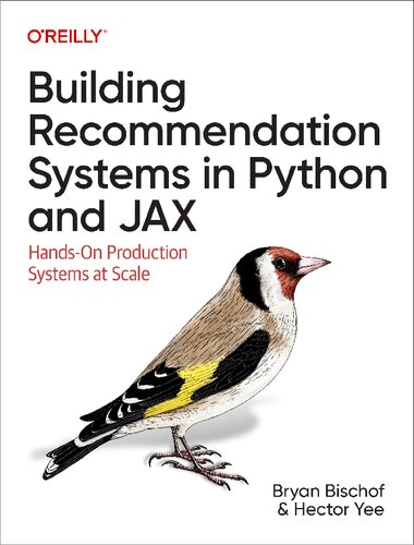 خرید و دانلود نسخه کامل کتاب Building Recommendation Systems in Python and JAX: Hands-On Production Systems at Scale