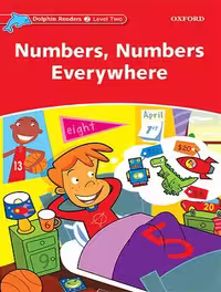Numbers Numbers Everywhere Dolphin Readers 2 داستان انگلیسی از سری دلفین ریدرز سطح 2