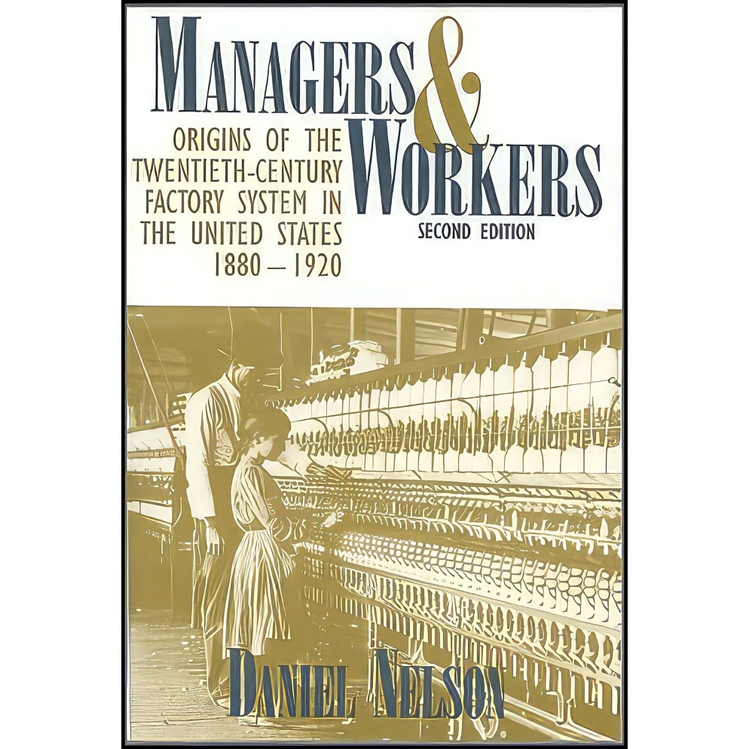 کتاب زبان اصلی Managers and Workers اثر Daniel Nelson