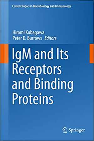 [PDF] دانلود کتاب Igm And Its Receptors And Binding Proteins, 2017