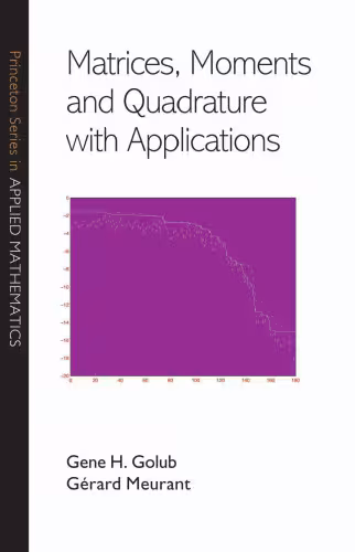خرید و دانلود نسخه کامل کتاب Matrices, Moments and Quadrature with Applications (Princeton Series in Applied Mathematics)