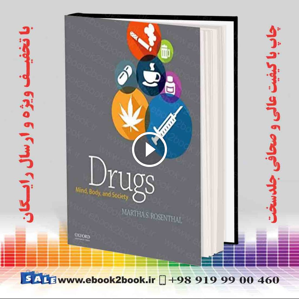 Drugs: Mind Body and Society