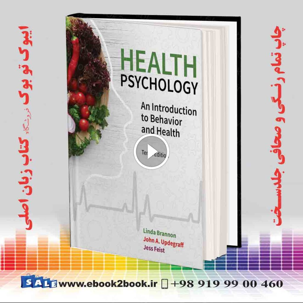 Health Psychology: An Introduction to Behavior and Health 10th Edition