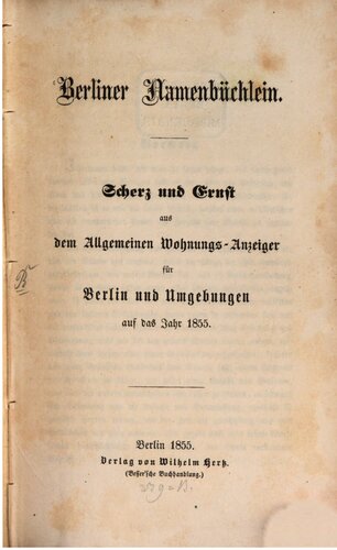 خرید و دانلود نسخه کامل کتاب Berliner Namenbüchlein. Scherz und Ernst aus dem Allgemeinen Wohnungs-Anzeiger für Berlin und Umgebungen auf das Jahr1855