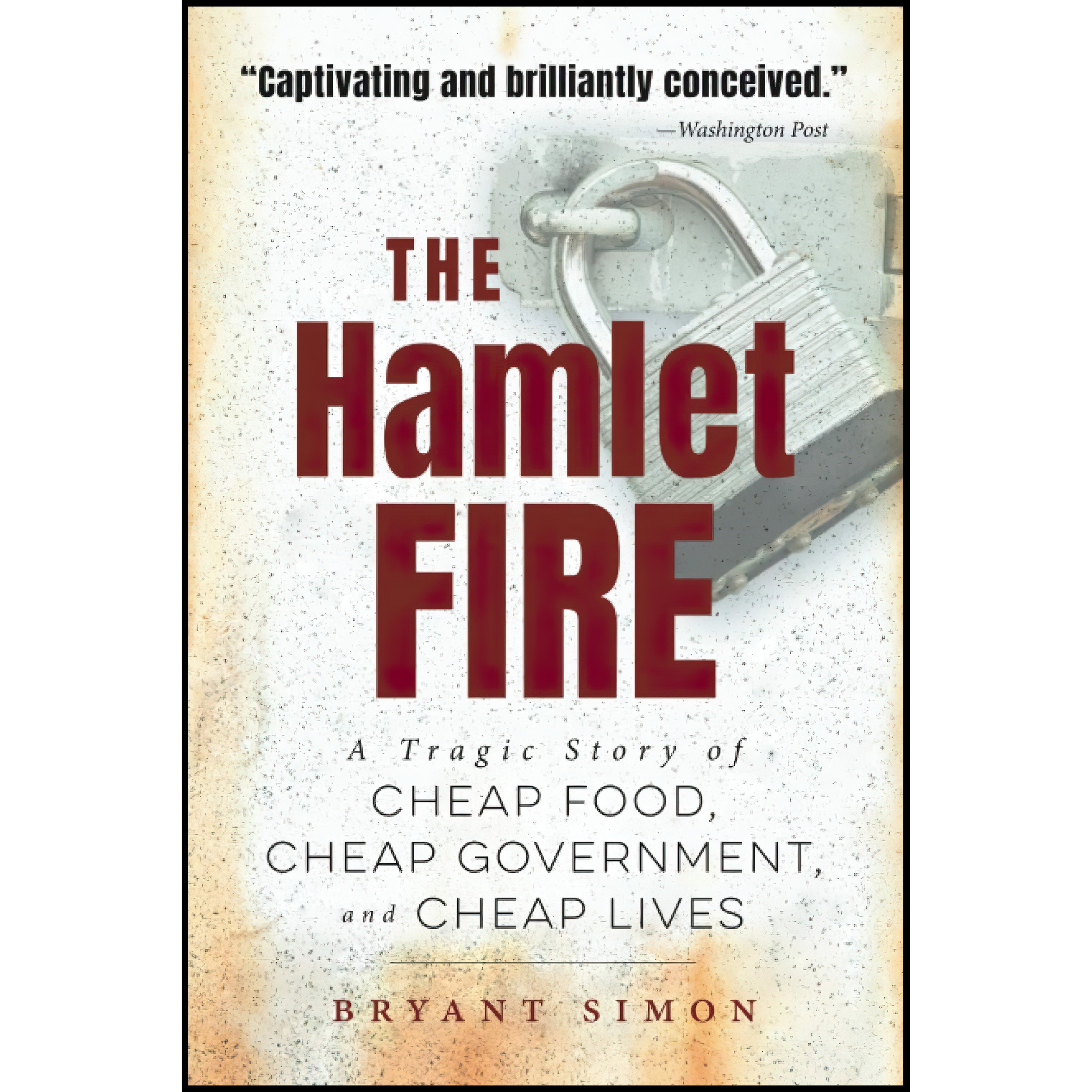 کتاب The Hamlet Fire اثر Bryant Simon انتشارات The University of North Carolina Press