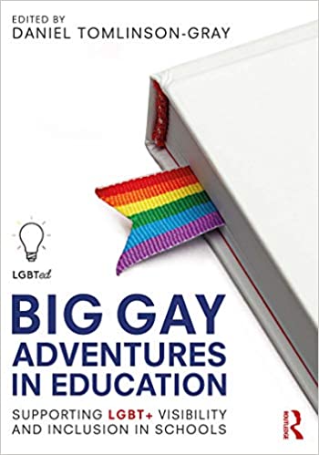 خرید و دانلود نسخه کامل کتاب Big Gay Adventures in Education: Supporting LGBT Visibility and Inclusion in Schools - PDF