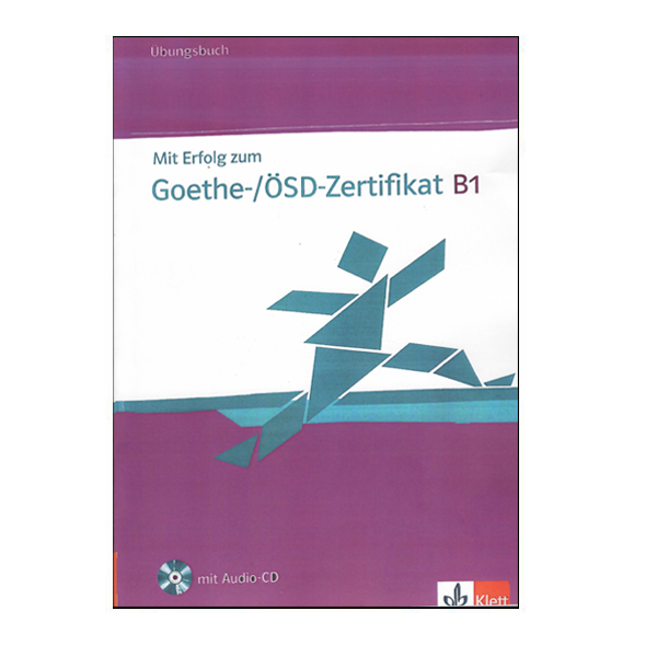 کتاب Ubungsbuch Mit Erfolg zum Goethe-/OSD-Zertifikat B1 اثر جمعی از نویسندگان انتشارات Klett