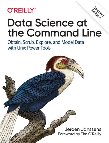 خرید و دانلود نسخه کامل کتاب Data Science at the Command Line: Obtain, Scrub, Explore, and Model Data with Unix Power Tools