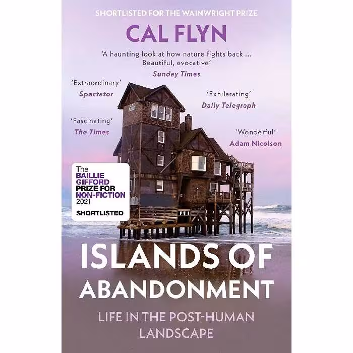 کتاب Islands of Abandonment: Life in the Post-Human Landscape اثر Cal Flyn انتشارات William Collins