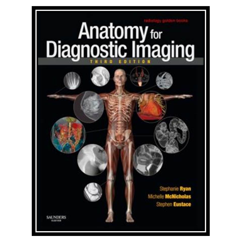 کتاب Anatomy for Diagnostic Imaging اثر جمعی از نویسندگان انتشارات مؤلفین طلایی