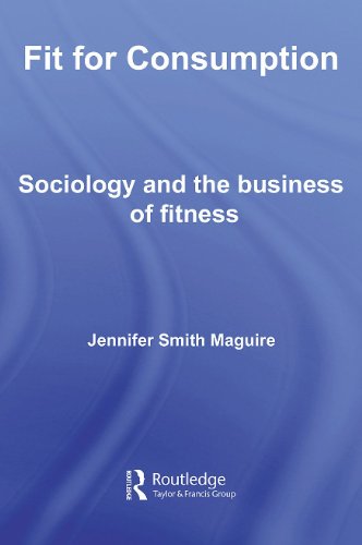 خرید و دانلود نسخه کامل کتاب Fit for Consumption: Sociology and the Business of Fitness - PDF