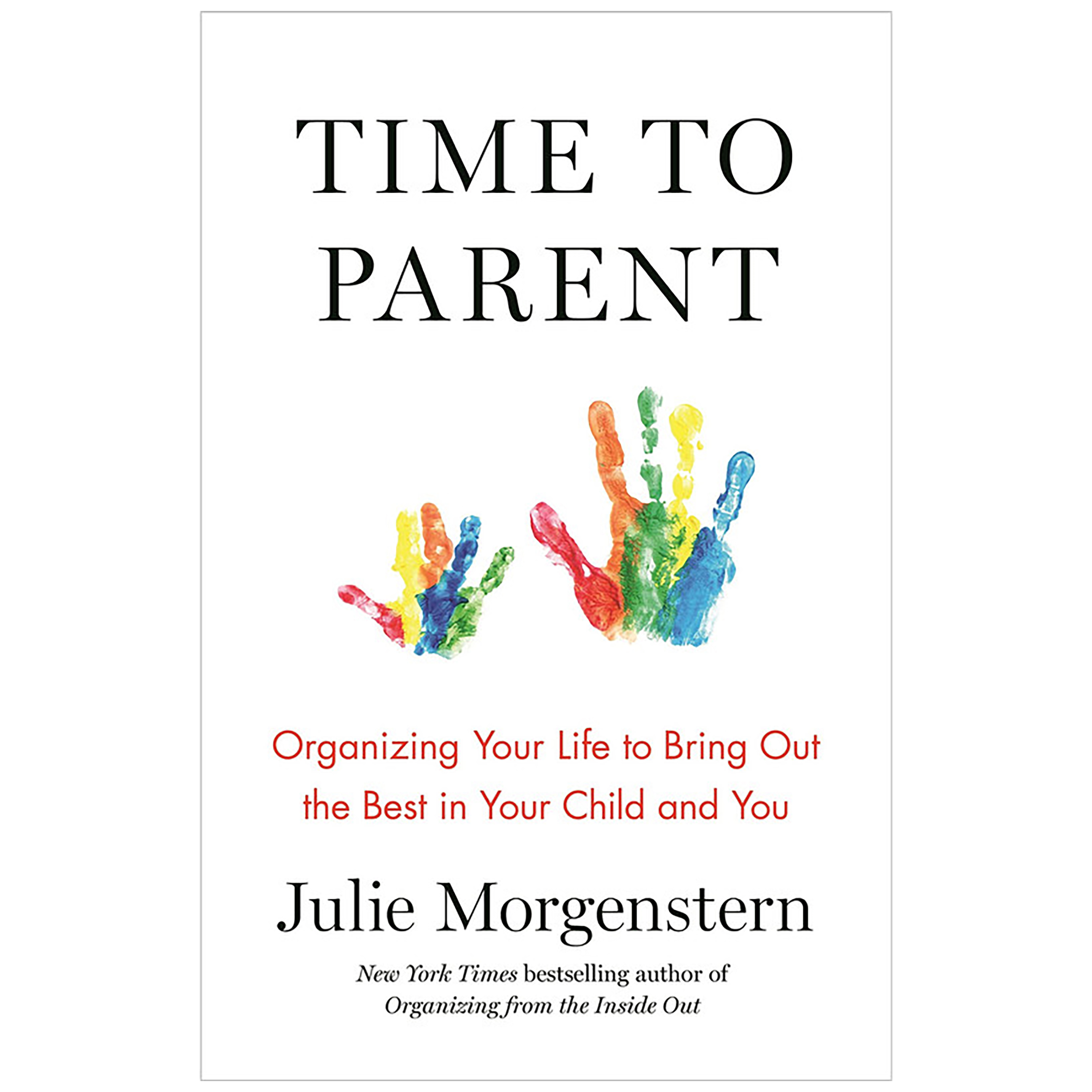 کتاب Time to Parent اثر Julie Morgenstern انتشارات Macmillan 