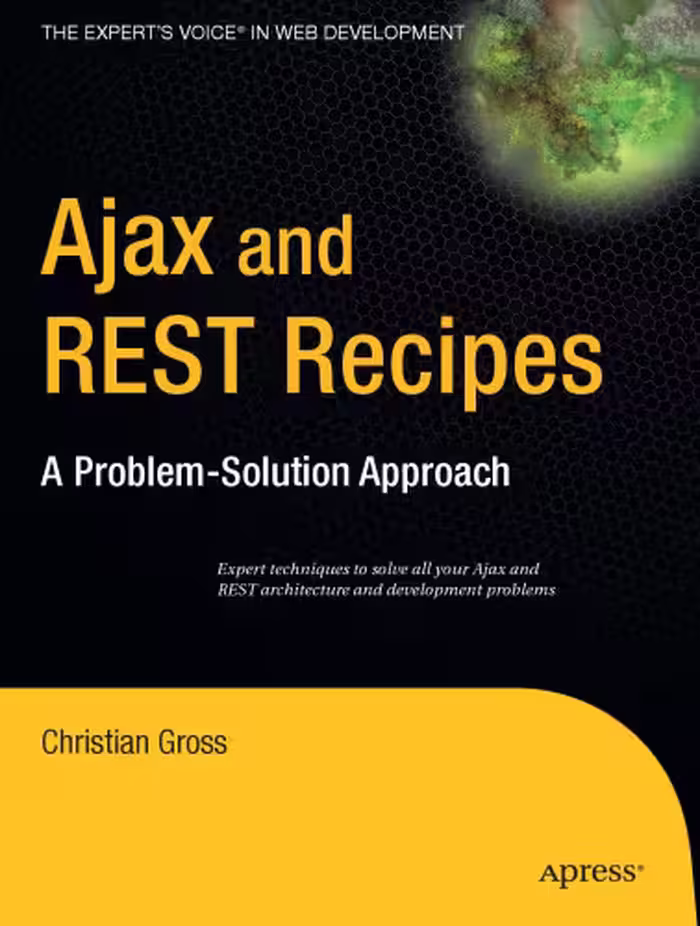 خرید و دانلود نسخه کامل کتاب Ajax and Rest Recipes: A Problem-Solution Approach