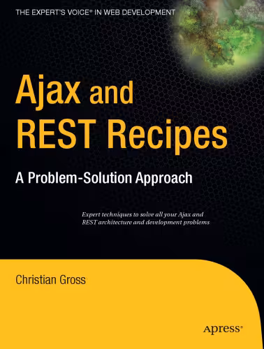 خرید و دانلود نسخه کامل کتاب Ajax and Rest Recipes: A Problem-Solution Approach