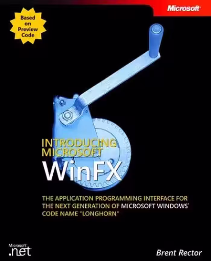 خرید و دانلود نسخه کامل کتاب Introducing Microsoft WinFX: The Application Programming Interface for the Next Generation of Microsoft Windows, Code Name Longhorn