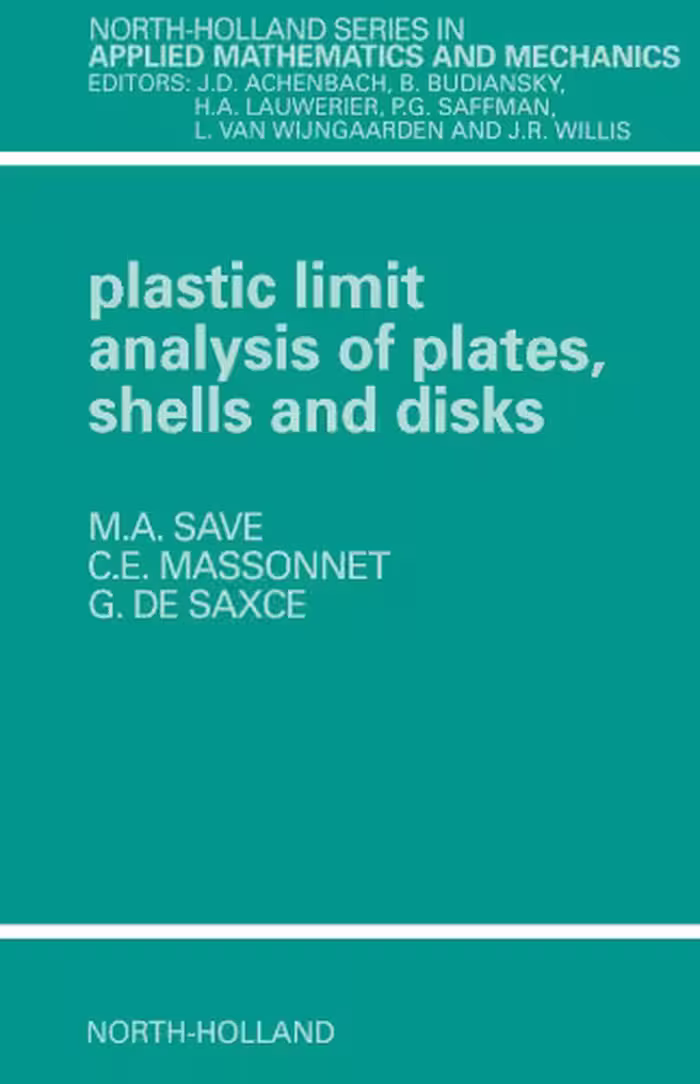 خرید و دانلود نسخه کامل کتاب Plastic Limit Analysis of Plates, Shells and Disks