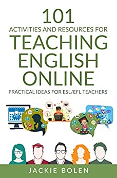 خرید و دانلود نسخه کامل کتاب 101 Activities and Resources for Teaching English Online: Practical Ideas, Games, Activities &amp; Tips for ESL/EFL Teachers who Teach Online -   PDF